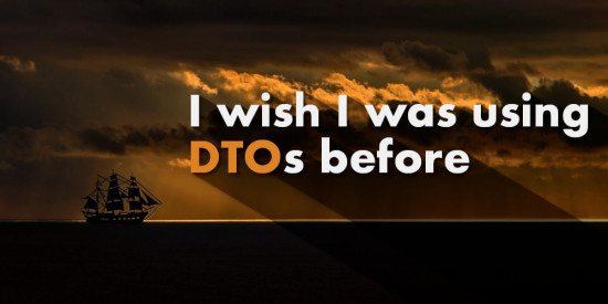 Main image for the post 'I Wish I Was Using DTOs in My Old Projects'